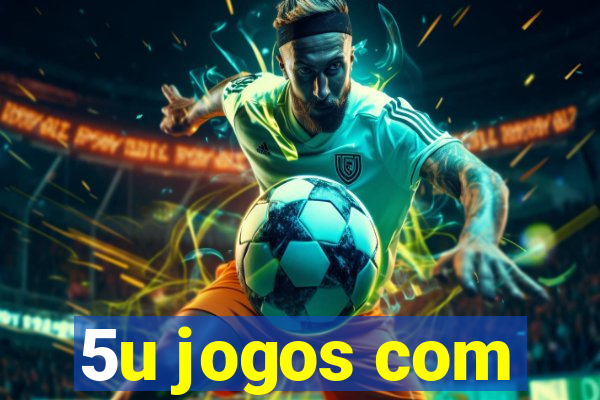 5u jogos com